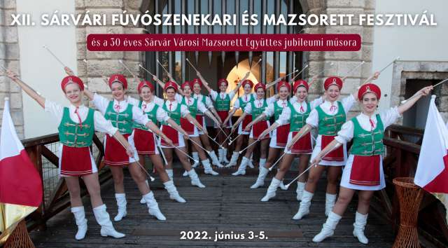 XII. Sárvári Fúvószenekari és Mazsorett Fesztivál