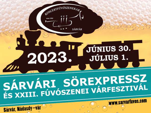 Sárvári Sörexpressz és XXIII. Fúvószenei Várfesztivál