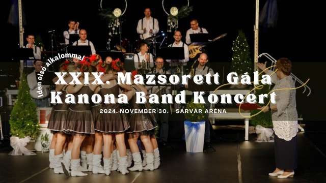 XXIX. Mazsorett Gála & Kanona Band