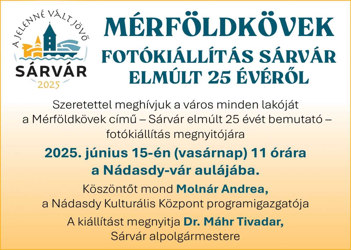 Mérföldkövek – Fotókiállítás Sárvár elmúlt 25 évéről